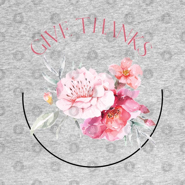 Give Thanks Watercolor Floral Flower Design by Mission Bear